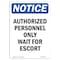 Signmission OSHA Notice Sign, 24" Height, Rigid Plastic, Authorized Personnel Only Wait Sign, Portrait OS-NS-P-1824-V-10250 - alternate 1
